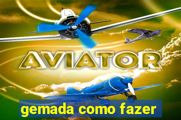 gemada como fazer